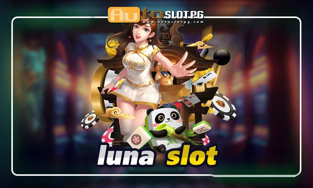 luna slot เว็บที่มีคนเล่นมากที่สุด Auto Slot PG .com เว็บตรง สล็อต PG อันดับ 1 ฝากถอนออโต้ มั่นคง ปลอดภัย